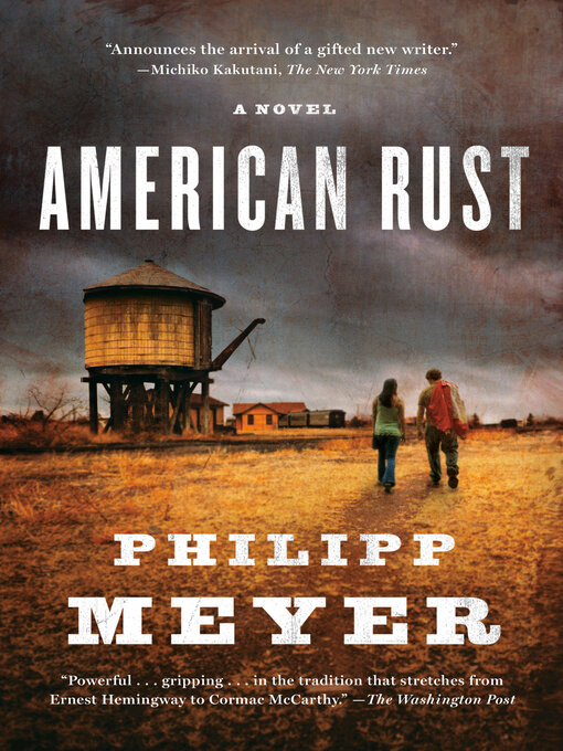 Title details for American Rust by Philipp Meyer - Wait list